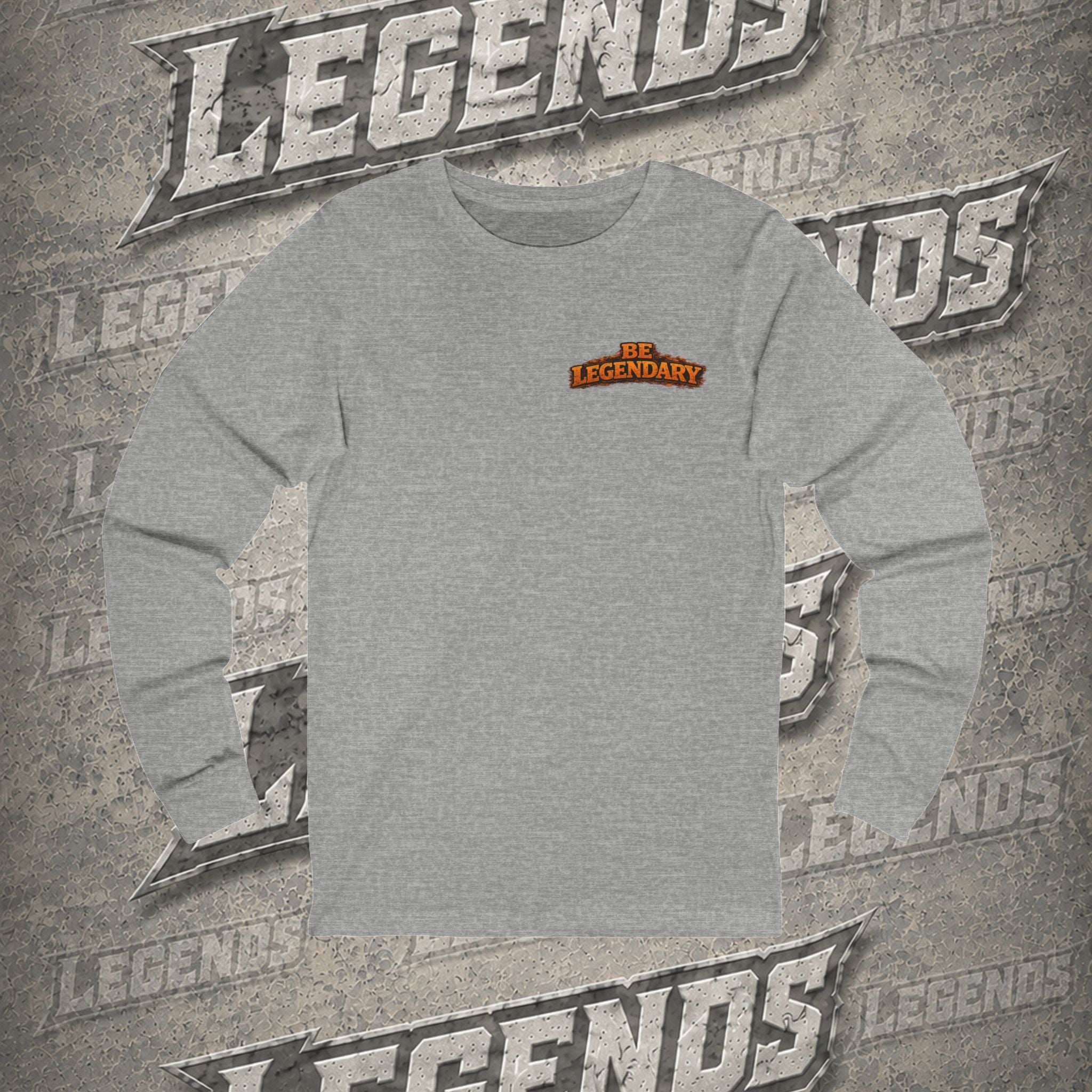 LEGEND STATUS™ Unisex Long Sleeve Tee | Earned, Not Given